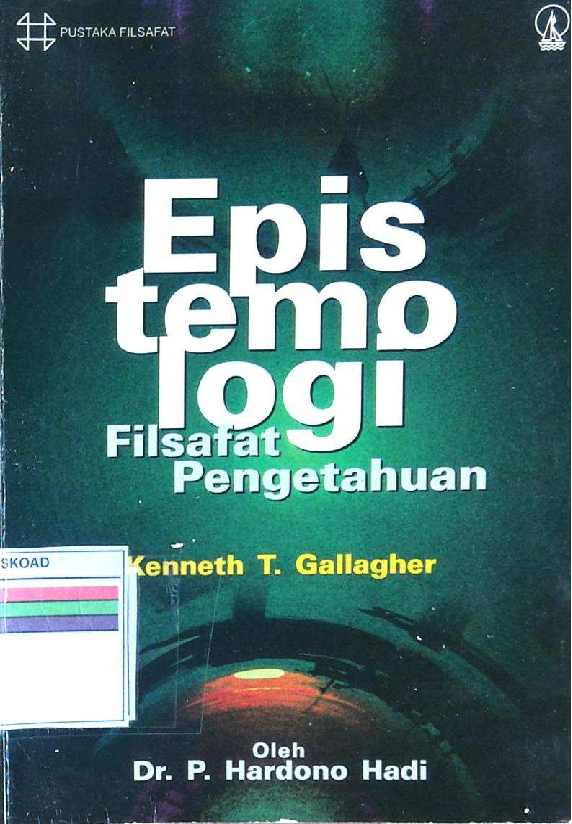 EPIS TEMO LOGI FILSAFAT PENGETAHUAN